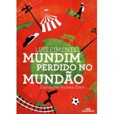 Imagem de Mundim Perdido No Mundão - Pimentel, Luiz - 9788506005002