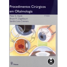Imagem de Procedimentos Cirúrgicos Em Oftalmologia - 2ª Ed. - S. Hersh, Peter; M. Zagelbaum, Bruce - 9788536326337