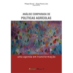 Imagem de Análise Comparada de Políticas Agrícolas - Uma Agenda Em Transformação - Pereira Leite, Sergio; Bonnal, Philippe - 9788574783673