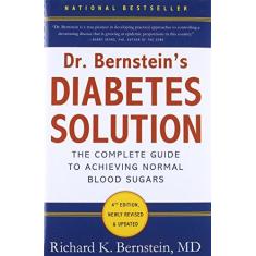 Imagem de Dr. Bernstein's Diabetes Solution: The Complete Guide to Achieving Normal Blood Sugars - Capa Dura - 9780316182690