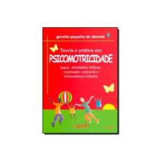 Imagem de Teoria e Prática em Psicomotricidade - 4ª Ed. - Almeida, Geraldo Peçanha De - 9788588081437