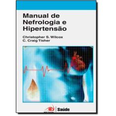 Imagem de Manual de Nefrologia e Hipertensão - Christopher Wilcox - 9788599276365