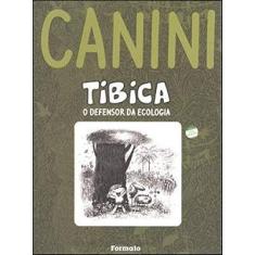 Imagem de Tibica - O Defensor da Ecologia - Conforme a Nova Ortografia - Canini - 9788572086615
