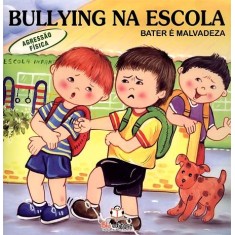 Imagem de Bullying Na Escola - Bater É Malvadeza - Klein, Cristina - 9788563732873