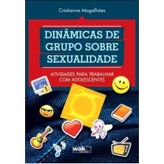 Imagem de Dinâmicas de Grupo Sobre Sexualidade - Magalhães, Cristianne - 9788578541309