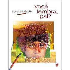 Imagem de Você Lembra, Pai? - Munduruku, Daniel - 9788526008052