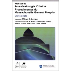 Imagem de Manual de Anestesiologia Clínica - Procedimentos do Massachusetts General Hospital - Dunn, Peter F. - 9788527718998