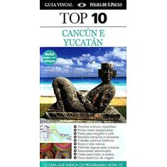 Imagem de Guia Top 10 - Cancún e Yucatán - Kindersley, Dorling - 9788579143700