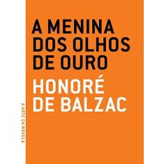Imagem de Menina Dos Olhos De Ouro, A - Honore De Balzac - 9788561578459