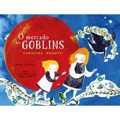 Imagem de O Mercado dos Goblins - Capa Comum - 9788574066585