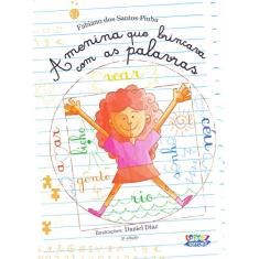 Imagem de A Menina que Brincava com as Palavras - Santos, Fabiano - 9788524912399
