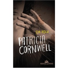 Imagem de Em Risco - Cornwell, Patricia - 9788535917901