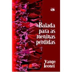 Imagem de Balada para as Meninas Perdidas - Leonel, Vange - 9788586755378
