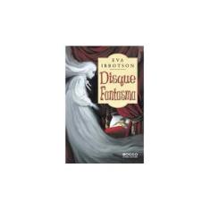 Imagem de Disque Fantasma - Ibbotson, Eva - 9788532516442