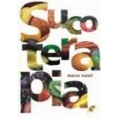 Imagem de Sucoterapia - Marco Ceda Natali - 9788575550748