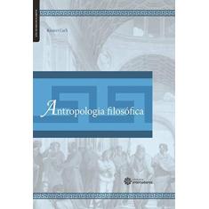 Imagem de Antropologia filosófica - Ranieri Carli De Oliveira - 9788582122020