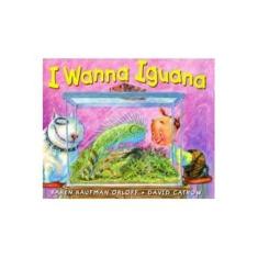 Imagem de I Wanna Iguana - Karen Kaufman Orloff - 9780399237171
