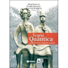 Imagem de Teoria Quântica - Estudos Históricos e Implicações Culturais - Brumberg, Joan Jacobs; Pessoa Jr, Osvaldo - 9788578610920