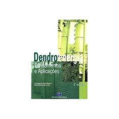 Imagem de Dendroenergia - Fundações e Aplicações - 2ª Ed. - Nogueira, Luis Augusto Horta - 9788571930773