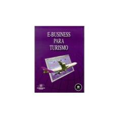 Imagem de E-business para Turismo - Organização Mundial De Turismo - 9788536301747