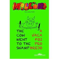 Imagem de The Cow Went To The Swamp / A Vaca Foi Pro Brejo - Millôr Fernandes - 9788535924367