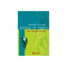 Imagem de Introdução Às Grandes Teorias do Teatro - Roubine, Jean-jacques - 9788571107083