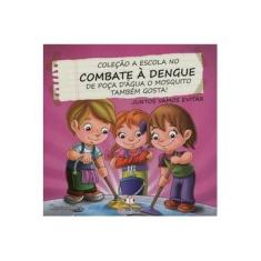 Imagem de De Poça D´água o Mosquito Também Gosta! - Coleção A Escola No Combate à Dengue - Cristina Klein - 9788581020341