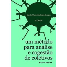Imagem de Um Método Para Análise E Co-Gestão De Coletivos - Wagner De Sousa Campos - 9788527105316