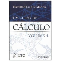 Imagem de Um Curso de Cálculo Vol. 4 - 5ª Edição 2002 - Guidorizzi, Hamilton Luiz - 9788521613305