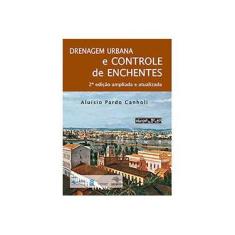 Imagem de Drenagem Urbana e Controle de Enchentes - 2ª Ed. 2015 - Canholi, Aluísio Pardo - 9788579751608