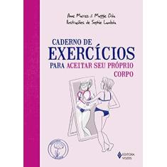 Imagem de Caderno de Exercícios Para Aceitar Seu Próprio Corpo - Anne Marrez - 9788532650924
