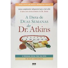Imagem de A Dieta De Duas Semana Do Dr. Atkins - Capa Comum - 9788576844556