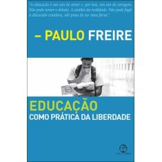 Imagem de Educação Como Prática da Liberdade - 34ª Ed. 2011 - Freire, Paulo - 9788577531653