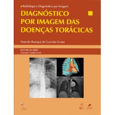 Imagem de Diagnóstico Por Imagem Das Doenças Torácicas - Radiologia e Diagnóstico Por Imagem - Funari, Marcelo Buarque De Gusmão - 9788527721486