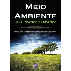 Imagem de Meio Ambiente - Guia Prático e Didático - Barbosa, Rildo Pereira; Barsano, Paulo Roberto - 9788536503967