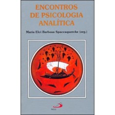 Imagem de Encontros de Psicologia Analítica - Spaccaquerche, Maria Elci Barbosa - 9788534931830