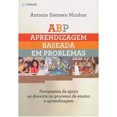 Imagem de Abp - Aprendizagem Baseada Em Problemas - Siemsen Munhoz, Antonio - 9788522122103