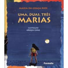 Imagem de Uma, Duas, Tres Marias - Conforme a Nova Ortografia - Rios, Maria Da Graca - 9788572086059