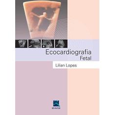 Imagem de Ecocardiografia Fetal - Lilian Lopes - 9788537206423