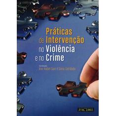 Imagem de Práticas de Intervenção na Violência e no Crime - Ana Isabel Sani - 9789896930523