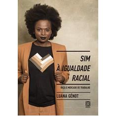 Imagem de Sim à igualdade racial: raça e mercado de trabalho - Luana Génot - 9788534705608