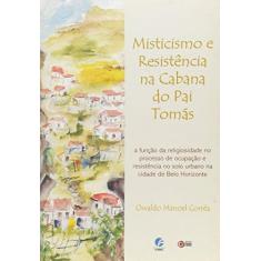Imagem de Misticismo E Resistência Na Cabana Do Pai Tomas - Capa Comum - 9788587073938