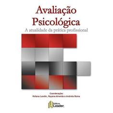 Imagem de Avaliação Psicológica - A Atualidade da Prática Profissional - Andréia Roma - 9788566248807