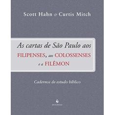 Imagem de As Cartas de São Paulo aos Filipenses, aos Colossenses e a Filêmon - Scott Hahn - 9788584910908