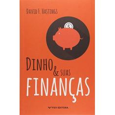 Imagem de Dinho e Suas Finanças - Hastings, David F. - 9788522518005