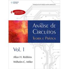 Imagem de Análise de Circuitos - Vol. I - Teoria e Prática - Miller, Wilhelm C.; Robbins, Allan H. - 9788522106622