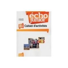 Imagem de Echo Junior B1 - Cahier D'activites - Girardet,jacky - 9782090387254