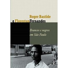 Imagem de Brancos e Negros em São Paulo - Bastide, Roger; Fernandes, Florestan - 9788526012585
