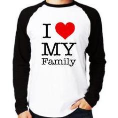 Imagem de Camiseta Raglan I Love My Family Manga Longa - Foca Na Moda