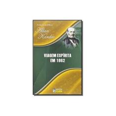 Imagem de Viagem Espírita em 1862 - Kardec, Allan - 9788573570519